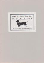 The Finer Points of Sausage Dogs by Alexander  McCall Smith
